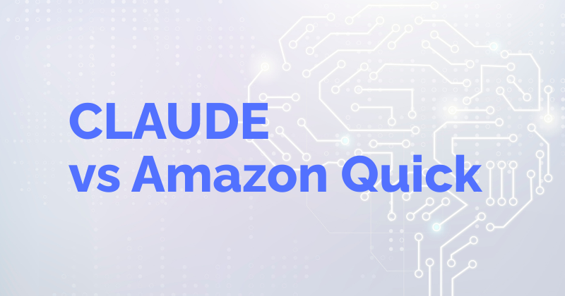 企業導入 AI 助理該選哪一個？ Claude vs Amazon Quick